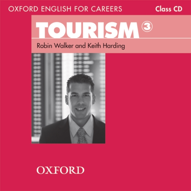 Oxford English for Careers: Tourism 3: Class Audio CD, CD-Audio Book