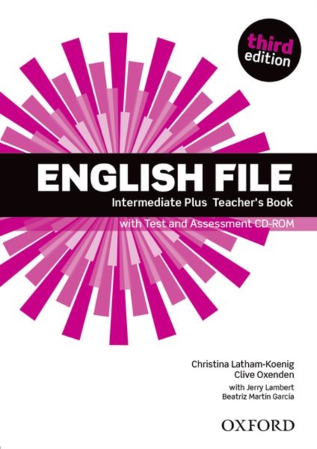 English File third edition: Intermediate Plus: Teacher's Book with Test and Assessment CD-ROM, Multiple-component retail product Book