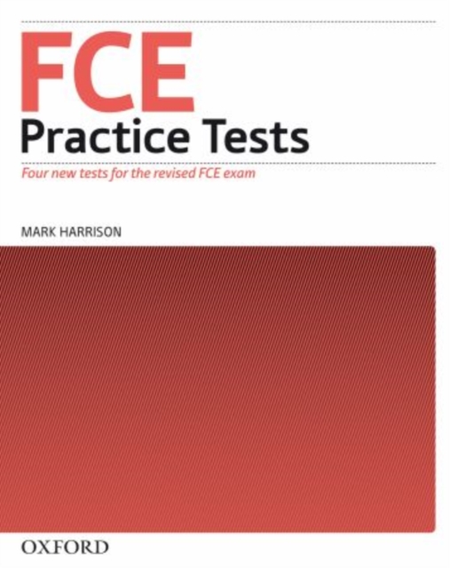 FCE Practice Tests:: Practice Tests without key : Practice tests for the <em>Cambridge English: First (FCE)</em> exam, Paperback Book