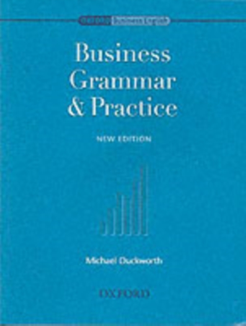 Oxford Business English: Business Grammar and Practice, Paperback / softback Book