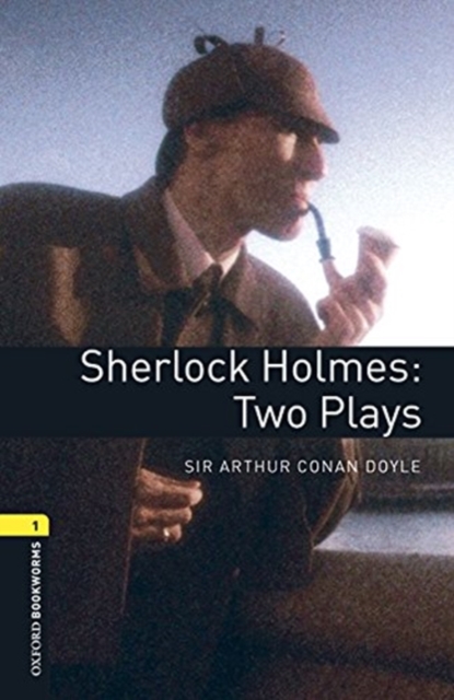 Oxford Bookworms Library: Level 1:: Sherlock Holmes: Two Plays audio pack, Multiple-component retail product Book