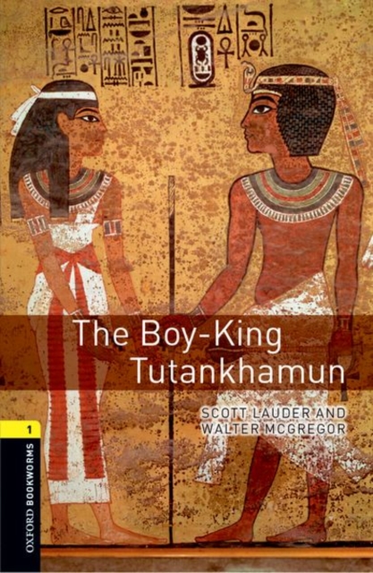 Oxford Bookworms Library: Level 1:: The Boy-King Tutankhamun audio pack, Mixed media product Book