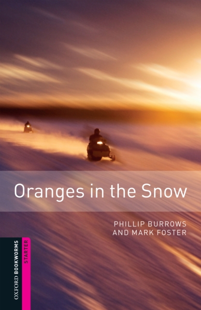 Oranges in the Snow Starter Level Oxford Bookworms Library, EPUB eBook