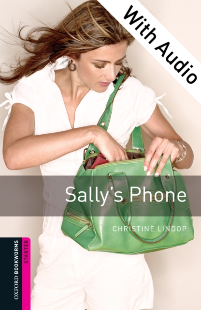 Sally's Phone - With Audio Starter Level Oxford Bookworms Library, EPUB eBook