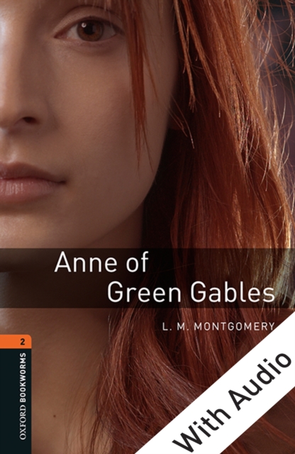Anne of Green Gables - With Audio Level 2 Oxford Bookworms Library, EPUB eBook