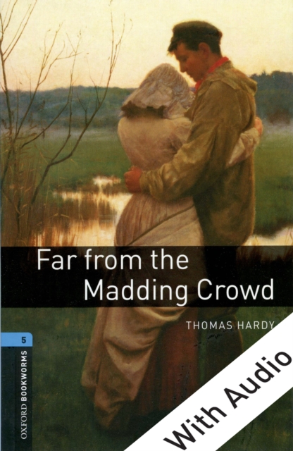 Far from the Madding Crowd - With Audio Level 5 Oxford Bookworms Library, EPUB eBook