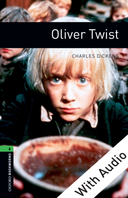 Oliver Twist - With Audio Level 6 Oxford Bookworms Library, EPUB eBook
