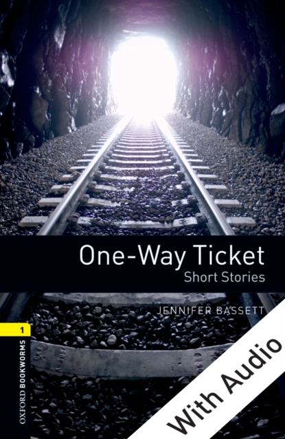 One-way Ticket Short Stories - With Audio Level 1 Oxford Bookworms Library, EPUB eBook