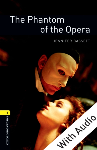 The Phantom of the Opera - With Audio Level 1 Oxford Bookworms Library, EPUB eBook