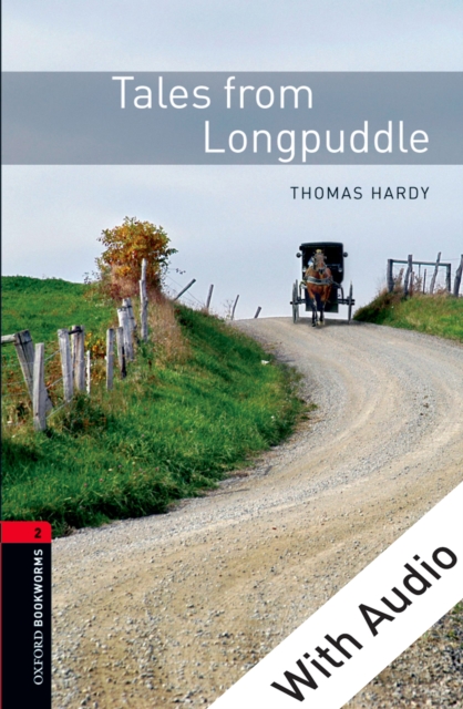 Tales from Longpuddle - With Audio Level 2 Oxford Bookworms Library, EPUB eBook