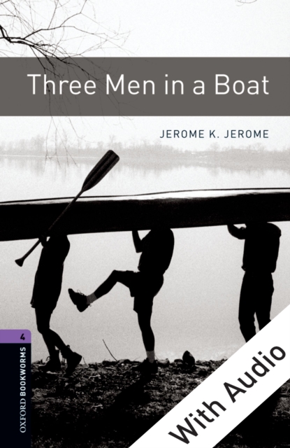 Three Men in a Boat - With Audio Level 4 Oxford Bookworms Library, EPUB eBook