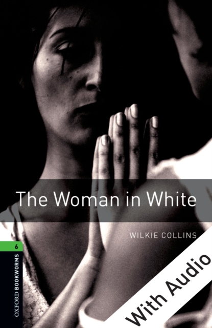 The Woman in White - With Audio Level 6 Oxford Bookworms Library, EPUB eBook