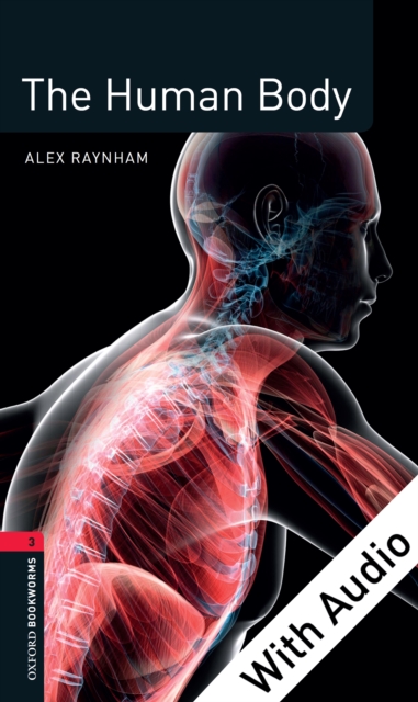 The Human Body - With Audio Level 3 Factfiles Oxford Bookworms Library, EPUB eBook