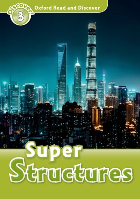 Oxford Read and Discover: Level 3: Super Structures, Paperback / softback Book