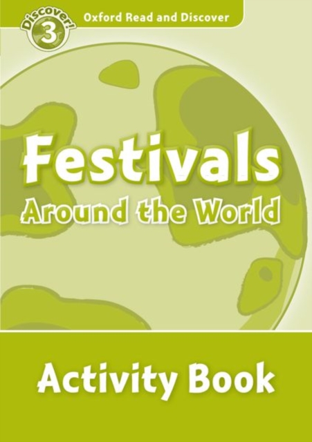 Oxford Read and Discover: Level 3: Festivals Around the World Activity Book, Paperback / softback Book