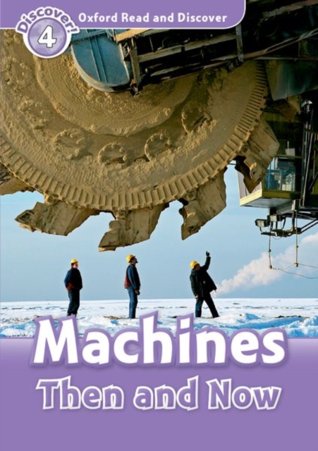 Oxford Read and Discover: Level 4: Machines Then and Now, Paperback / softback Book