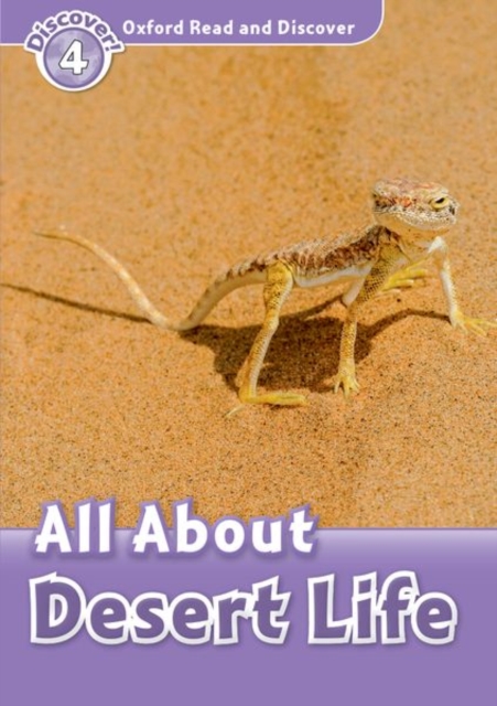 Oxford Read and Discover: Level 4: All About Desert Life, Paperback / softback Book