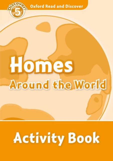 Oxford Read and Discover: Level 5: Homes Around the World Activity Book, Paperback / softback Book