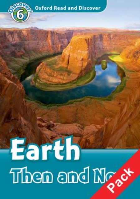 Oxford Read and Discover: Level 6: Earth Then and Now Audio CD Pack, Mixed media product Book