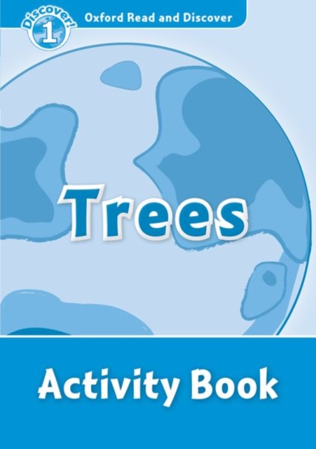 Oxford Read and Discover: Level 1: Trees Activity Book, Paperback / softback Book