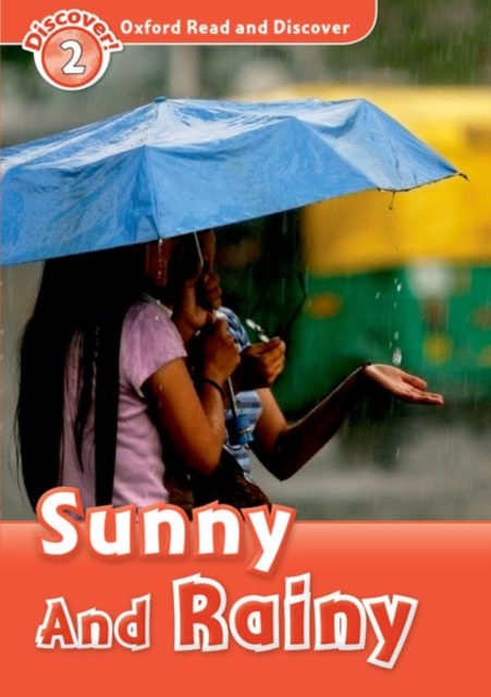 Oxford Read and Discover: Level 2: Sunny and Rainy, Paperback / softback Book