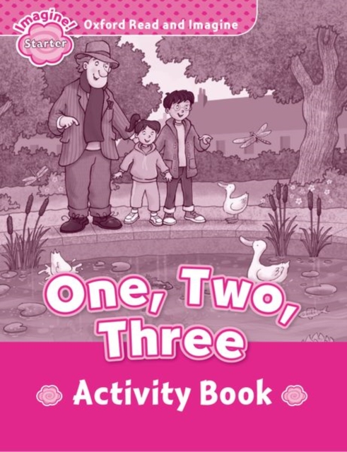 Oxford Read and Imagine: Starter:: One, Two, Three activity book, Paperback / softback Book