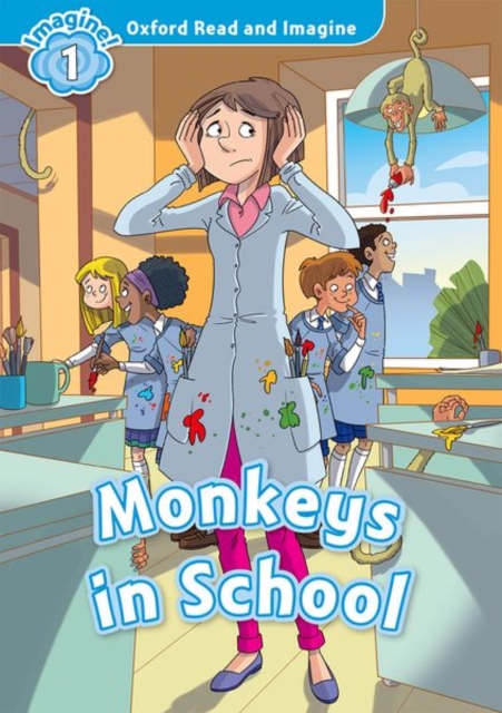 Oxford Read and Imagine: Level 1:: Monkeys in School, Paperback / softback Book