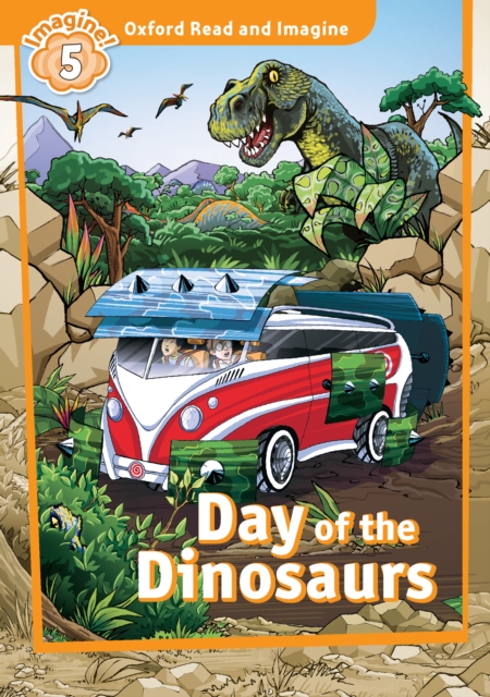 Day of the Dinosaurs (Oxford Read and Imagine Level 5), PDF eBook