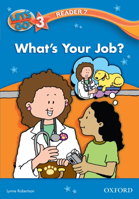 What's Your Job? (Let's Go 3rd ed. Level 3 Reader 7), PDF eBook
