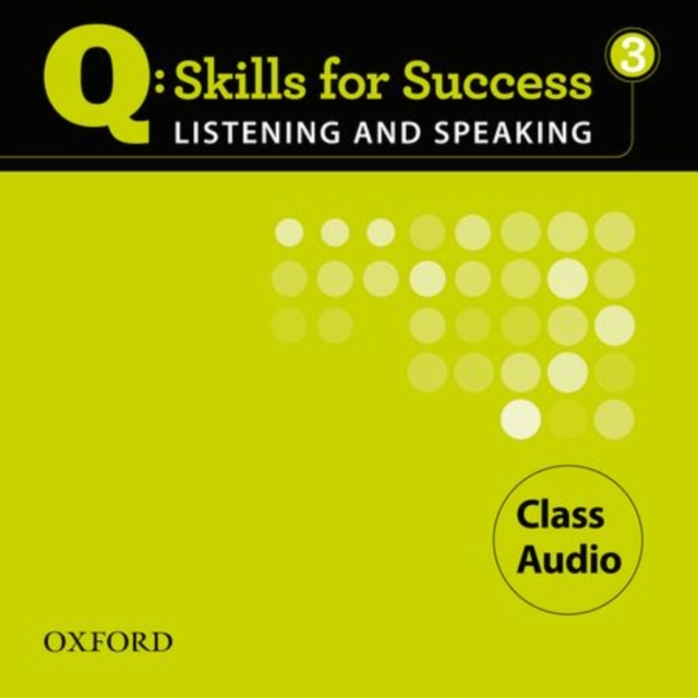 Q Skills for Success Listening and Speaking: 3: Class CD, CD-Audio Book