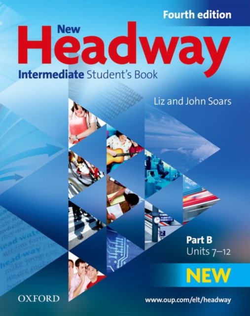 New Headway: Intermediate B1: Student's Book B : The world's most trusted English course, Paperback / softback Book
