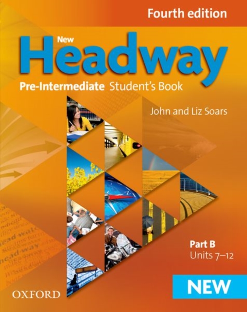 New Headway: Pre-Intermediate A2 - B1: Student's Book B : The world's most trusted English course, Paperback / softback Book