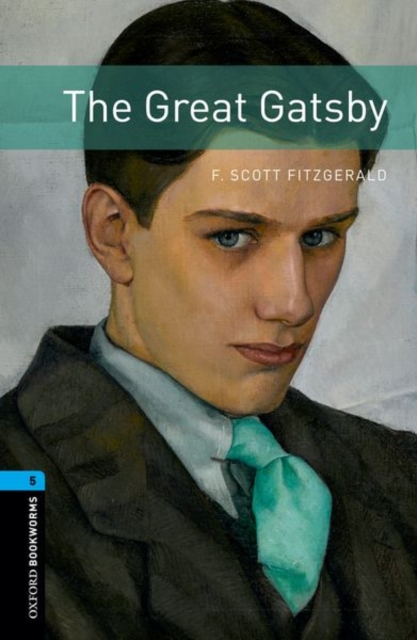 Oxford Bookworms Library: Level 5:: The Great Gatsby, Paperback / softback Book