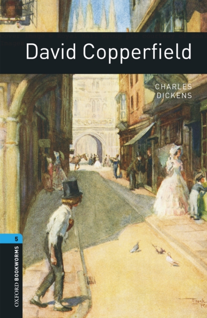 David Copperfield Level 5 Oxford Bookworms Library, EPUB eBook