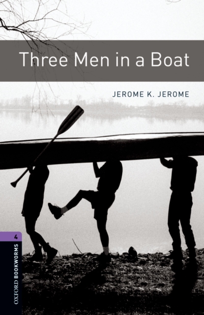 Three Men in a Boat Level 4 Oxford Bookworms Library, EPUB eBook