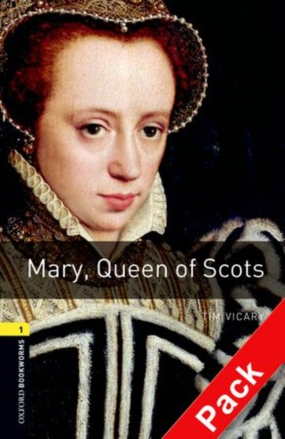 Oxford Bookworms Library: Level 1:: Mary, Queen of Scots audio CD pack, Mixed media product Book