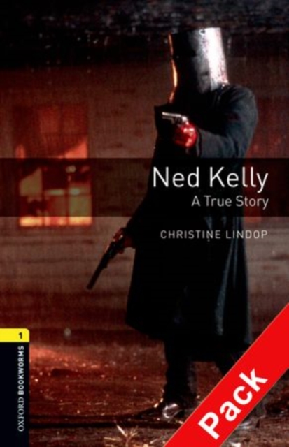 Oxford Bookworms Library: Level 1:: Ned Kelly: A True Story audio CD pack, Mixed media product Book