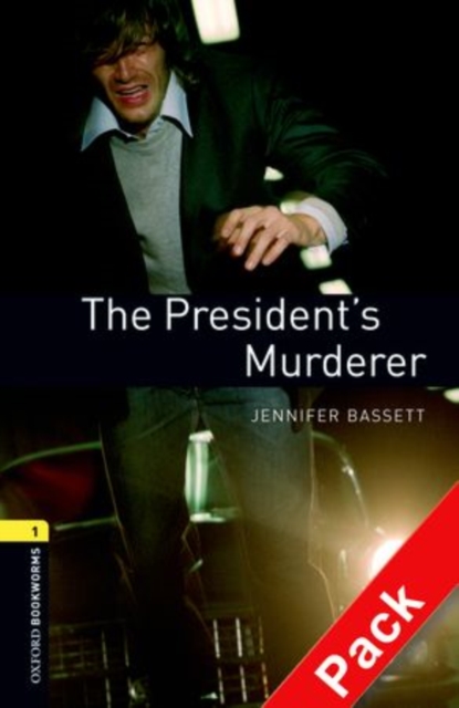 Oxford Bookworms Library: Level 1:: The President's Murderer audio CD pack, Mixed media product Book