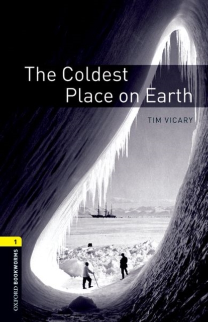 Oxford Bookworms Library: Level 1:: The Coldest Place on Earth, Paperback / softback Book