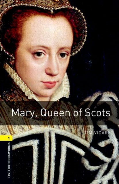 Oxford Bookworms Library: Level 1:: Mary, Queen of Scots, Paperback / softback Book