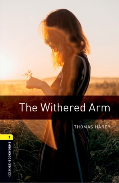 Oxford Bookworms Library: Level 1:: The Withered Arm, Paperback / softback Book