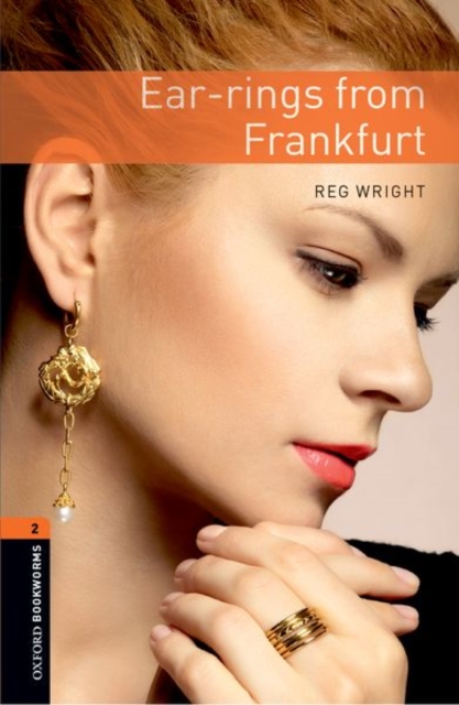 Oxford Bookworms Library: Level 2:: Ear-rings from Frankfurt, Paperback / softback Book