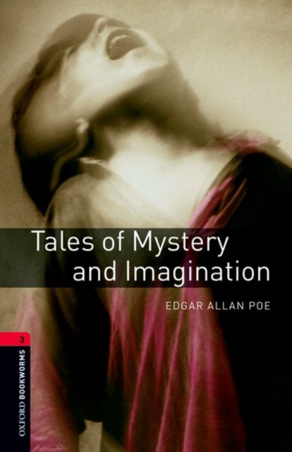 Oxford Bookworms Library: Level 3:: Tales of Mystery and Imagination, Paperback / softback Book