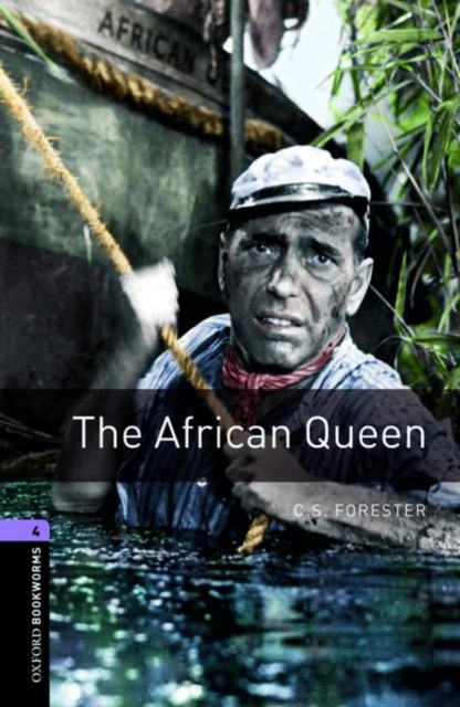 The Oxford Bookworms Library: Level 4: The African Queen, Paperback Book
