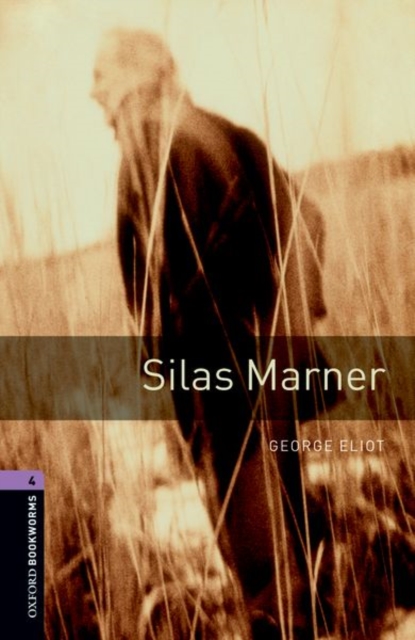 Oxford Bookworms Library: Level 4:: Silas Marner, Paperback / softback Book