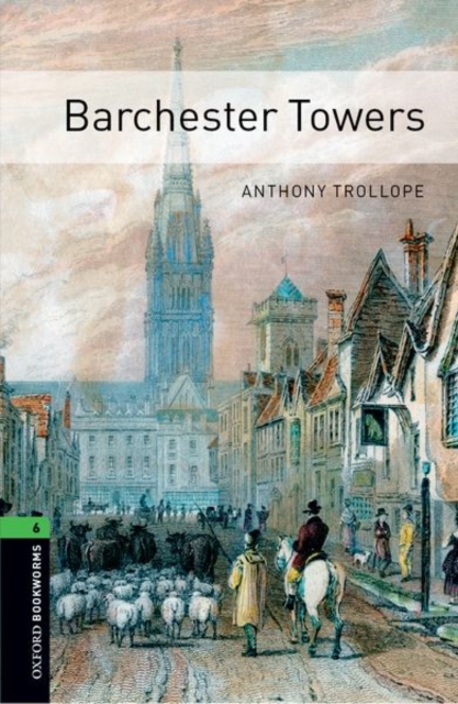 Oxford Bookworms Library: Level 6:: Barchester Towers, Paperback / softback Book