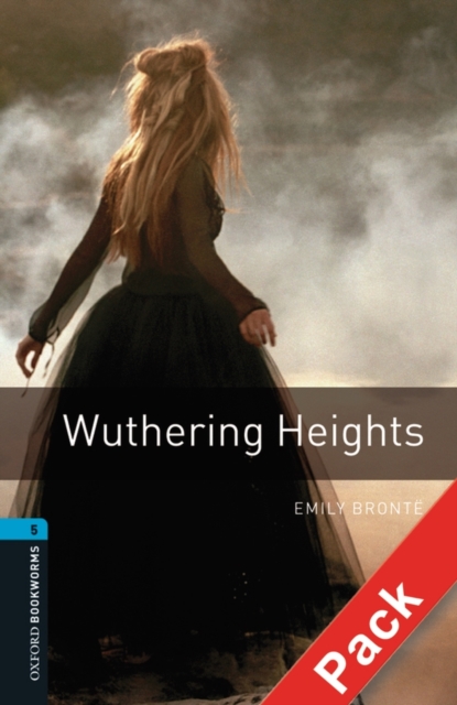 Oxford Bookworms Library: Level 5:: Wuthering Heights audio CD pack, Mixed media product Book