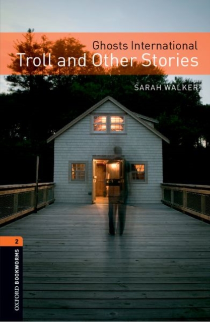 Oxford Bookworms Library: Level 2:: Ghosts International: Troll and Other Stories, Paperback / softback Book