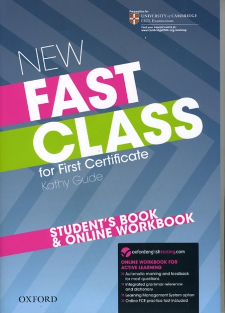 New Fast Class:: Student's Book and Online Workbook : <em>Cambridge English: First (FCE)</em> exam course with supported practice online, Mixed media product Book