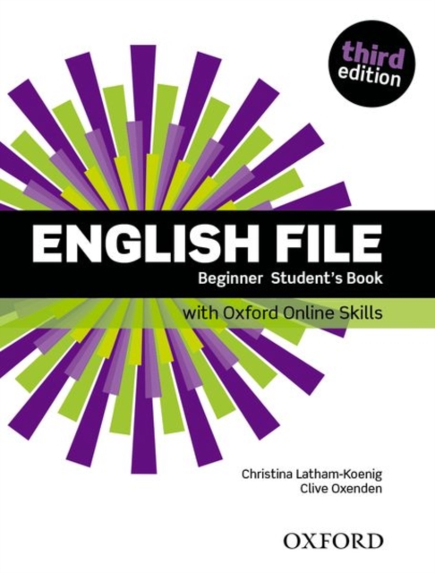 English File: Beginner: Student's Book with Oxford Online Skills, Multiple-component retail product Book